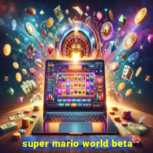 super mario world beta